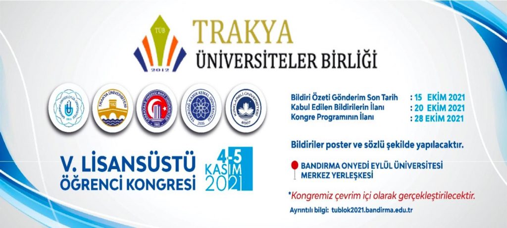 Trakya Üniversiteler Birliği Tarafından Bandırma Onyedi Eylül Üniversitesi Ev Sahipliğinde  “V. Lisansüstü Öğrenci Kongresi” Düzenleniyor