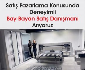 Bandırma’nın Köklü Mobilya Firmasına Satış Temsilcileri Alınacak