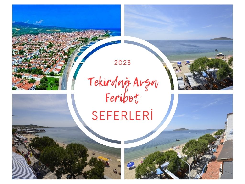Tekirdağ – Avşa Adası Feribot Seferleri 2024