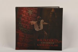 “Balıkesir’in Çanakkale Kahramanları” literatüre kazandırıldı