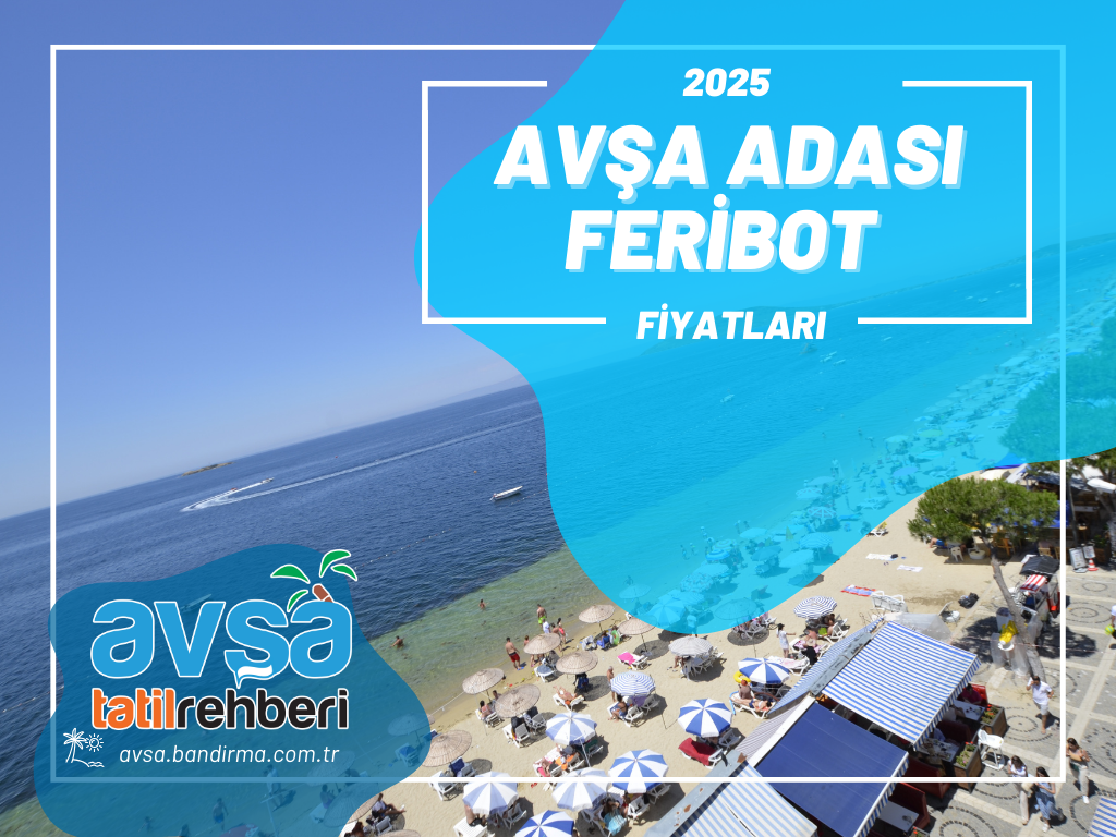 Avşa Adası Feribot Fiyatları 2025