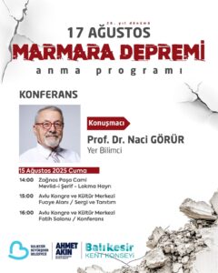 Balıkesir’de Naci Görür deprem gerçeğini anlatacak