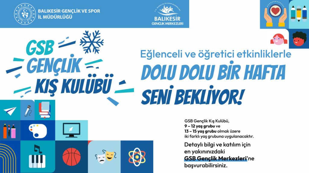 Tatilde Eğlence, Öğrenme ve Spor Bir Arada! Balıkesir Gençlik Merkezlerinde GSB Kış Kulübü Başlıyor